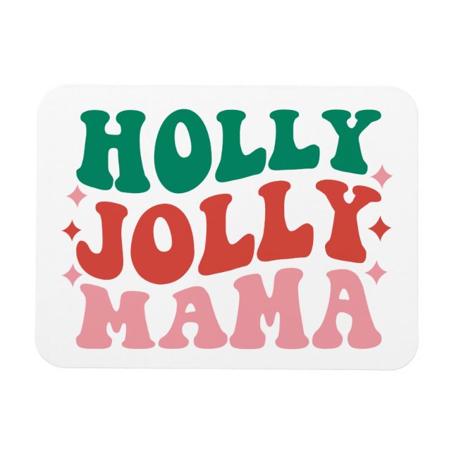 Imán Holly Jolly Mama - Fun Holiday Design (Horizontal)