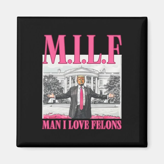 Imán Hombre I Love Felons Donald Trump Pink Funny 2024  (Frente)