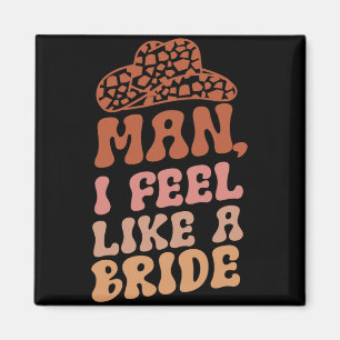 Imán Hombre me siento como una novia Mujeres Sombrero d