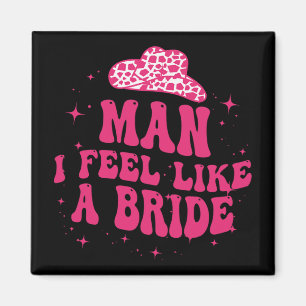 Imán Hombre Me Siento Como Una Novia Mujeres Sombrero V