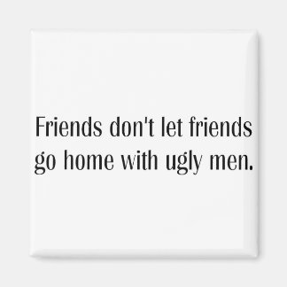Imán Hombres feos.