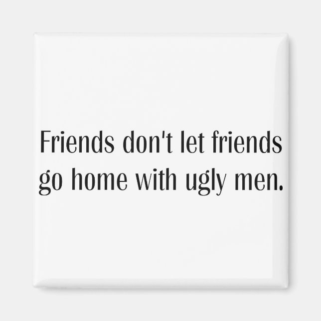 Imán Hombres feos. (Frente)