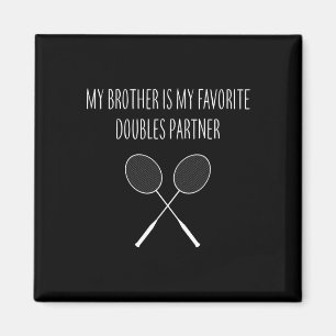 Imán Hombres Mi Hermano Es Mi Compañero De Dobles Favor