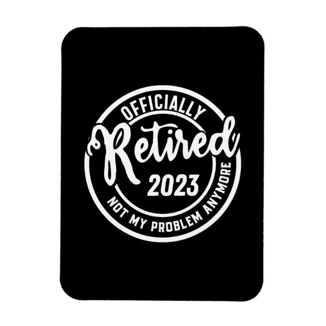 Imán Hombres Retirados 2023 Ya No Es Mi Problema - Vint (Vertical)