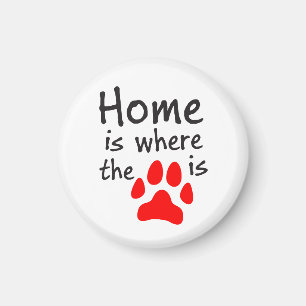 Imán Home is where the paw print is Fridge Magnet
