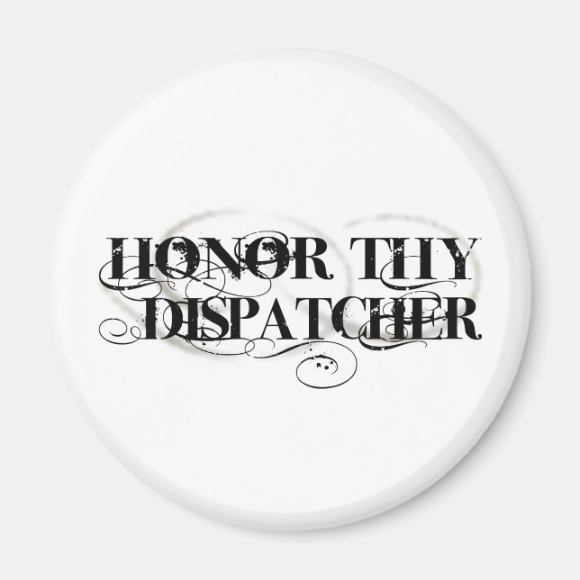 Imán Honor Thy Dispatcher (Frente)