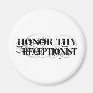 Imán Honor Thy Receptionist