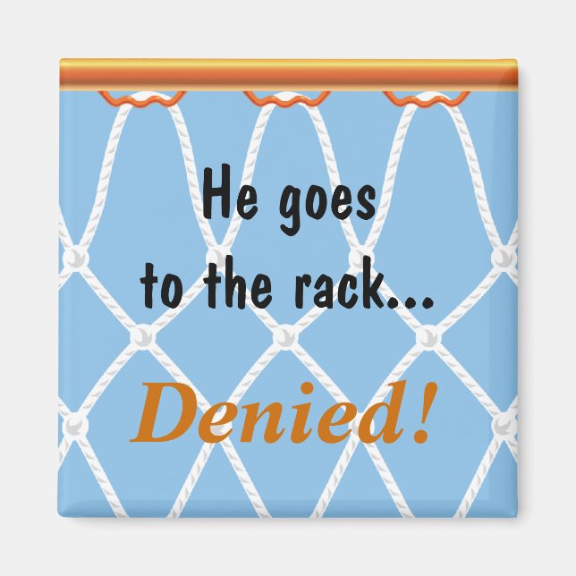 Imán Hoop Net_He de baloncesto va al estante... ¡Denega (Frente)