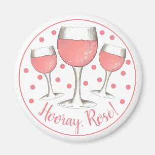 Imán ¡Hooray, Rosé! Vidrio de vino rosa rosa Rubor