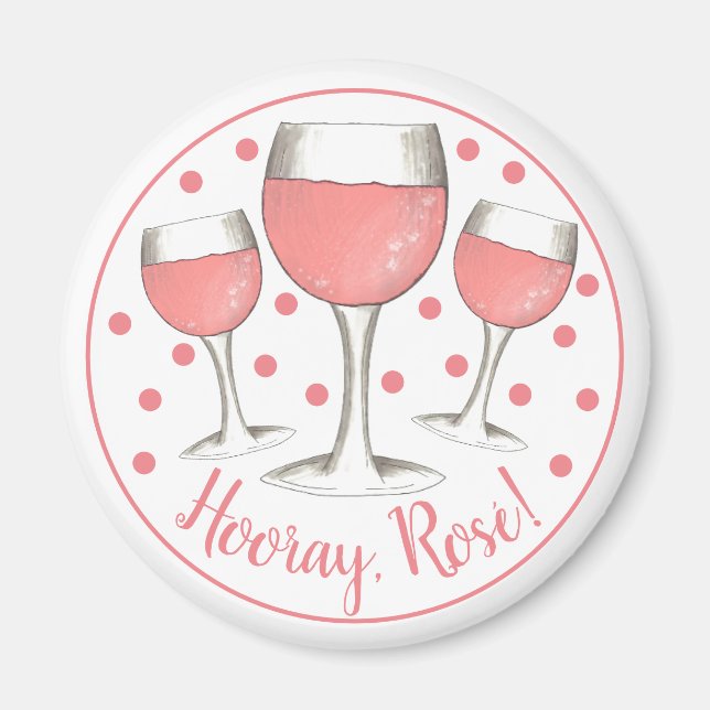 Imán ¡Hooray, Rosé! Vidrio de vino rosa rosa Rubor (Frente)