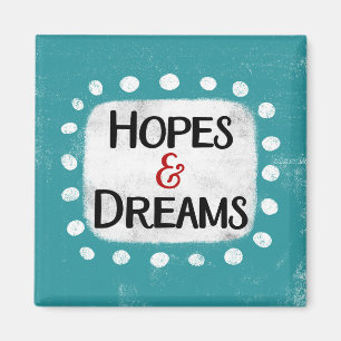 Imán Hopes & Dreams Refrigerator Magnet