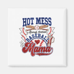 Imán Hot Mess Siempre estresado Bysebyll Mama Día de la