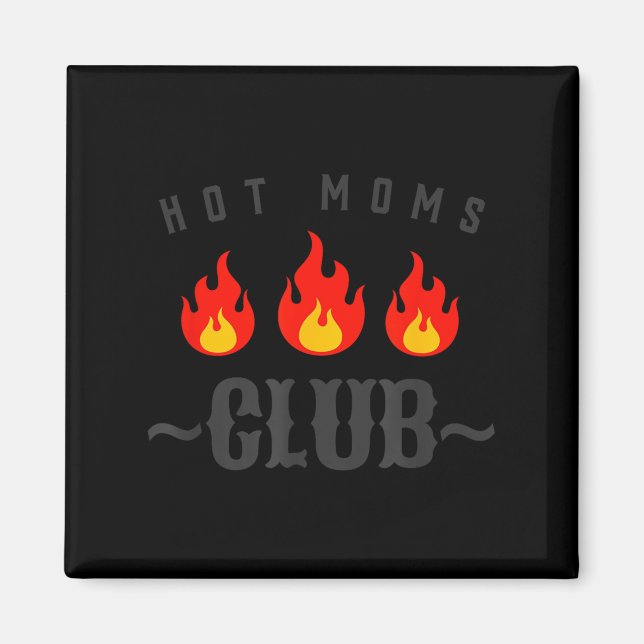 Imán Hot Moms Club Funny New Mom Joke Quote Mother's Da (Frente)