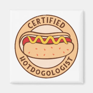 Imán Hotdogólogo certificado Funny Hot Dog Lover