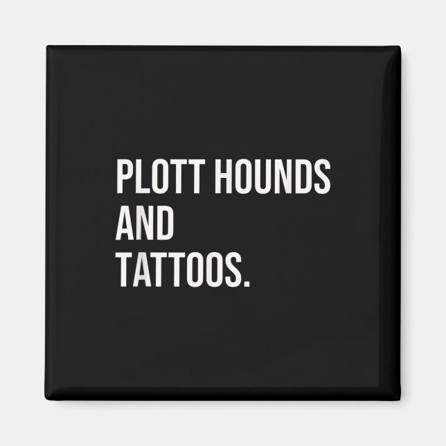 Imán Hounds Plott Y Dueño De Tattoos Perro Inke (Frente)