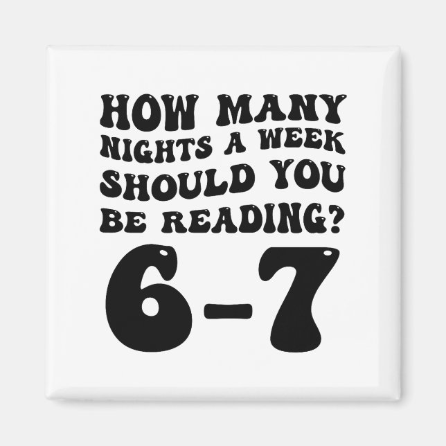 Imán How Many Nights Reading 6 7 Funny Groovy Meme Quot (Frente)