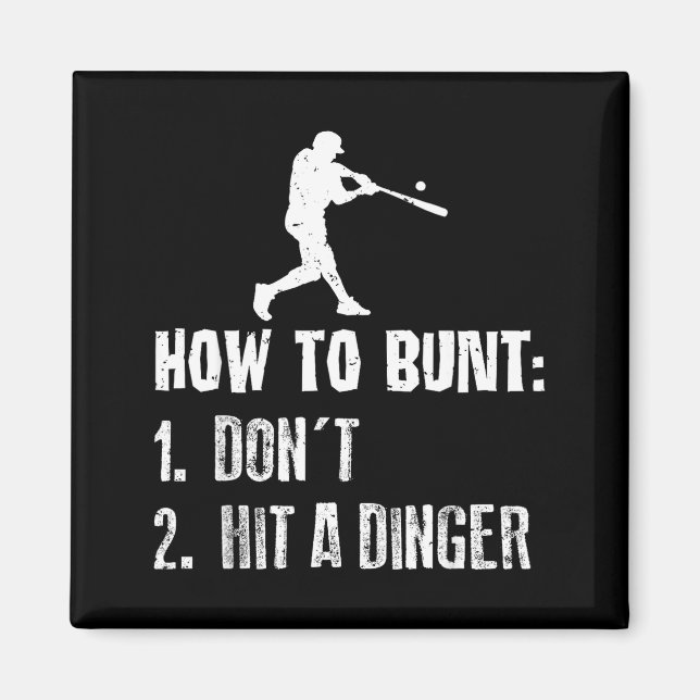 Imán How To Bunt Don't Hit A Dinger Funny Baseball  (Frente)