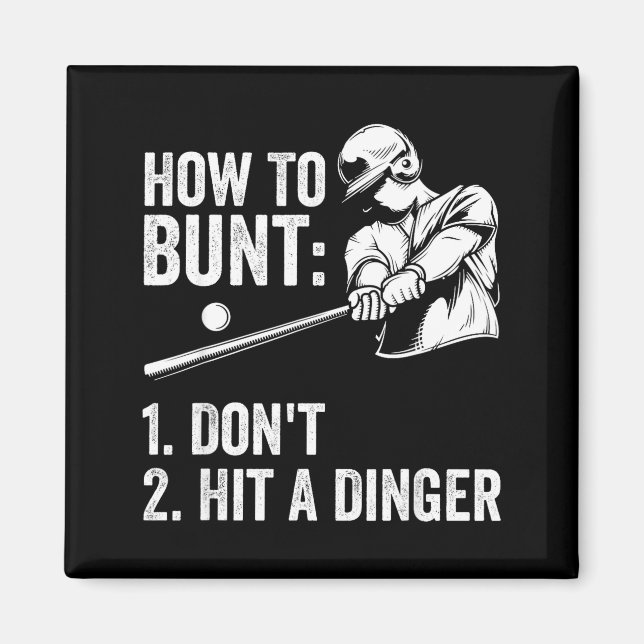 Imán How To Bunt Don't Hit A Dinger Funny Baseball Play (Frente)