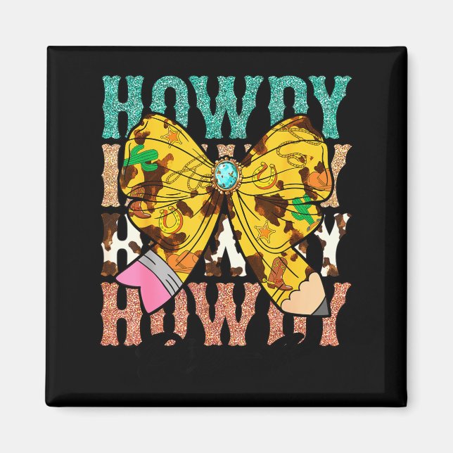 Imán Howdy Pre-k 1st Grade Teacher Western Cowboy Cowgi (Frente)