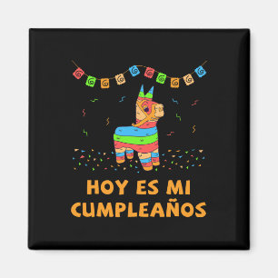 Imán Hoy Es Mi Cumpleanos Pinata Cumpleaños Cinco De Ma