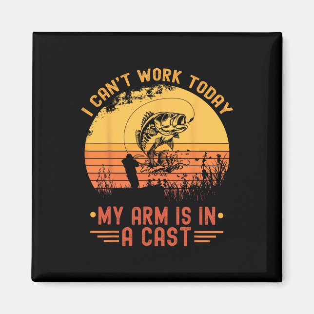 Imán Hoy no puedo trabajar mi brazo en una pesca divert (Frente)