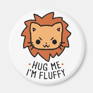 Imán Hug Me I' m Fluffy