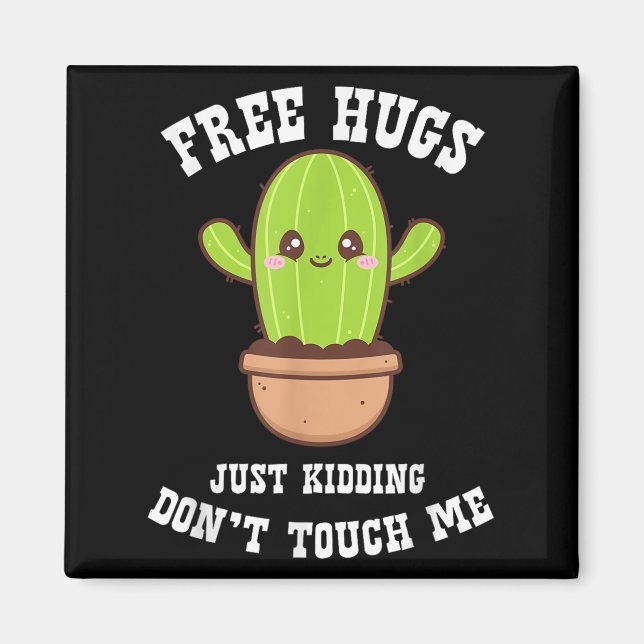 Imán Hugs Just Kidding Don't Touch Me Funny Cactus  (Frente)