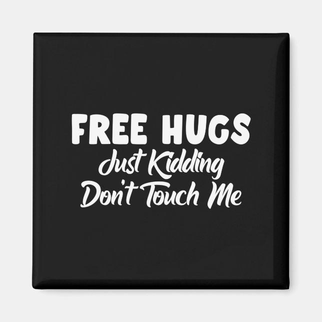Imán Hugs Just Kidding Don't Touch Me Long Sleeve  (Frente)