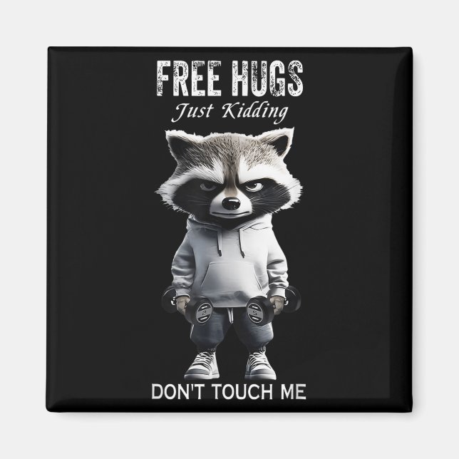Imán Hugs Just Kidding Don't Touch Me Racoon Workout Gy (Frente)