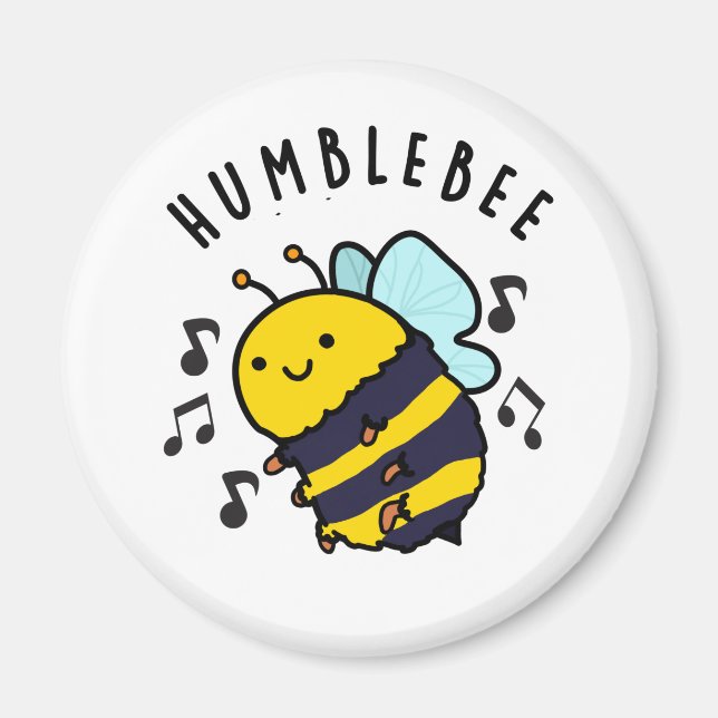 Imán Humble Bee Funny Bumblebee Pun (Frente)