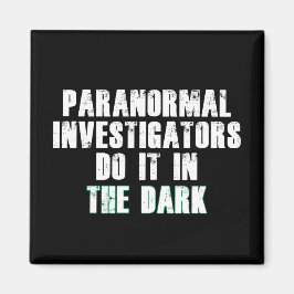 Imán Humor (blanco) de investigadores paranormales