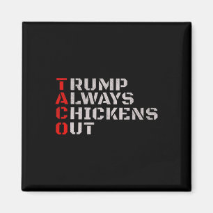 Imán Humor de Taco, Trump Siempre se Echa para Atrás