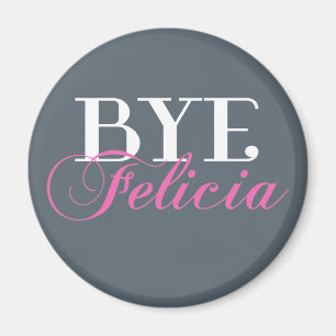 Imán Humor descarado del argot de Felicia del ADIÓS