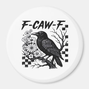 Imán Humor Divertido Cuervo Gótico F-Caw-F Esencial