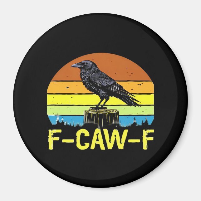 Imán Humor Funny Crow F-Caw-F Gothic (Frente)