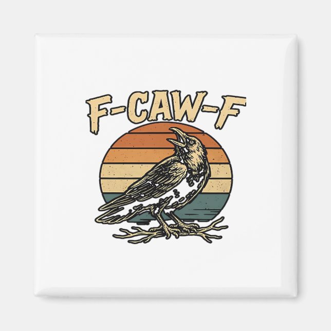 Imán Humor Gothic F Caw F Funny Crow Creative Style (Frente)