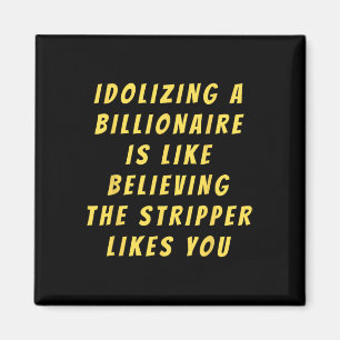 Imán Humor político político político antimultimillonar