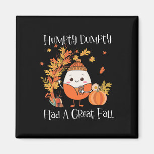 Imán Humpty Dumpty Tuvo Una Gran Caída De Hojas De Caíd
