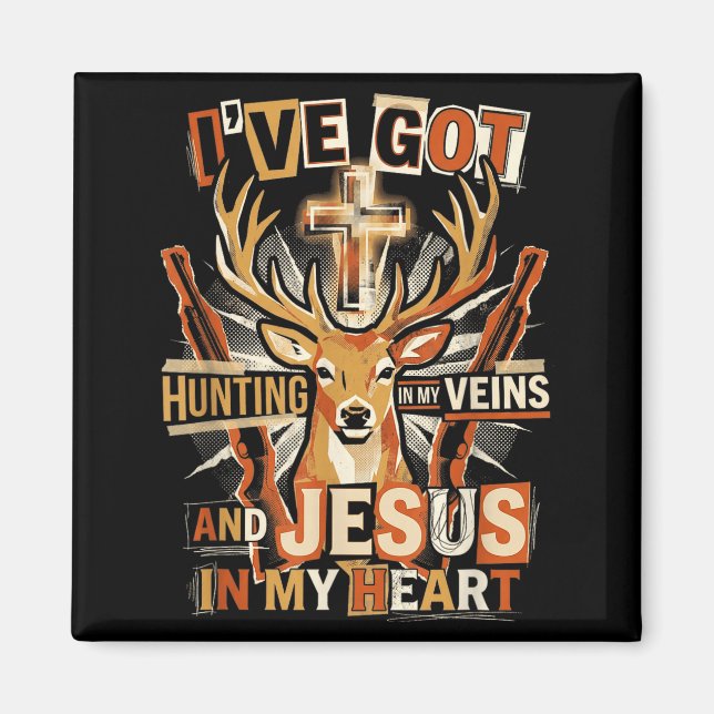 Imán Hunting In My Veins Jesus In Heart Christian Deer  (Frente)