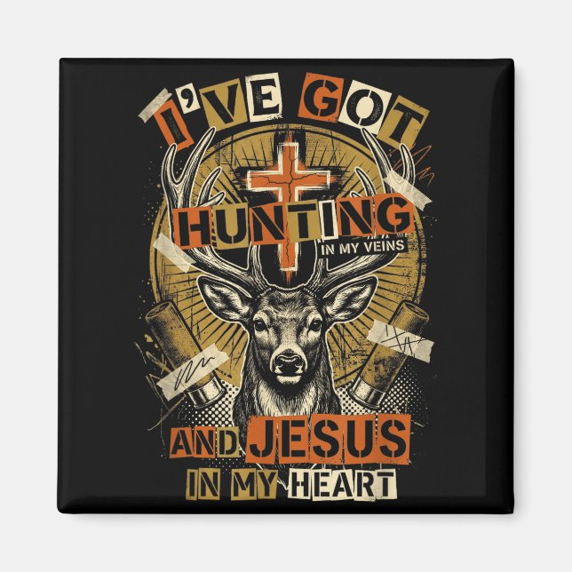 Imán Hunting In My Veins Jesus In Heart Christian Deer  (Frente)