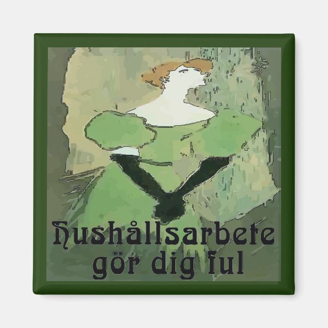 Imán Hushållsarbete gör dig fui (Frente)