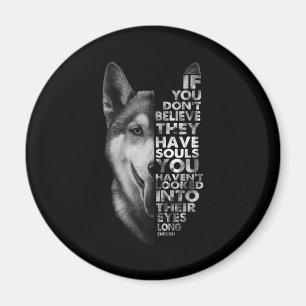 Imán Husky si no crees que tienen perros de almas