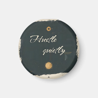 Imán Hustle Quietamente - Minimalista Cita Motivacional
