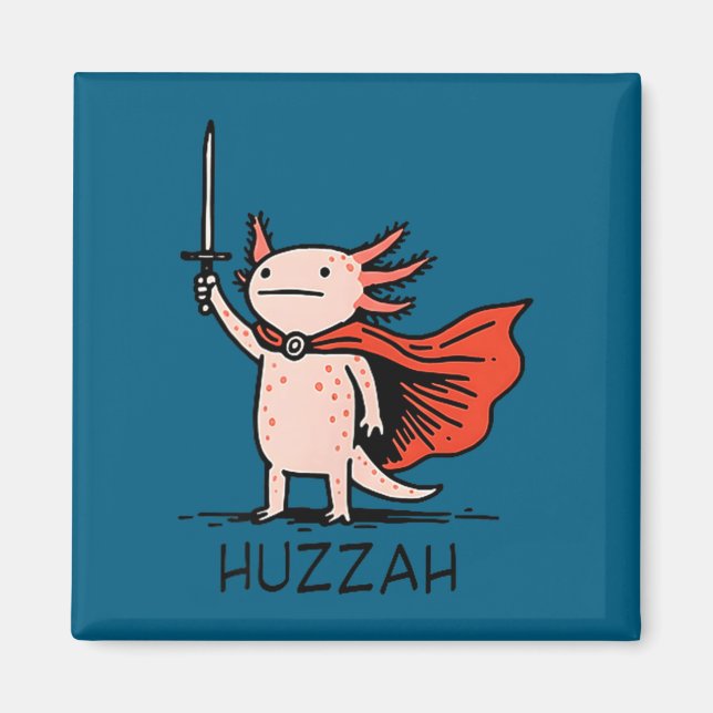 Imán Huzzah Axolotl Knight Funny Sword Meme Quote  (Frente)