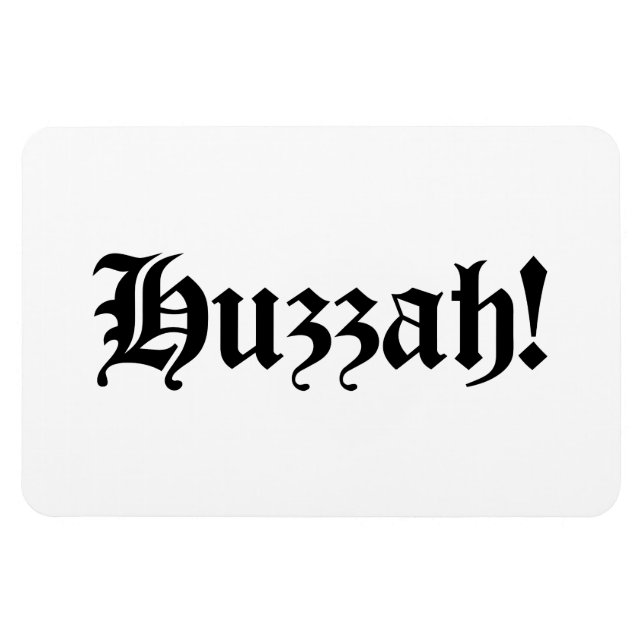 Imán ¡Huzzah! {Tipografía medieval} (Horizontal)