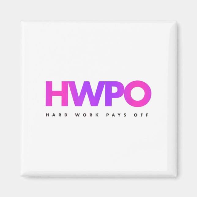 Imán Hw Hard Work Pays Off Pastel Motivational  (Frente)