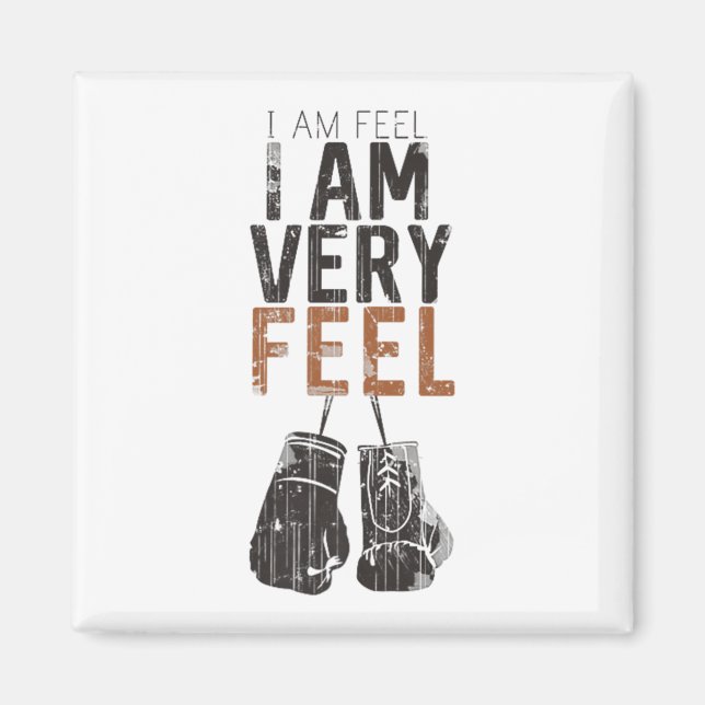Imán I Am Feel, I Am Very Feel, Boxing Motivation Quote (Frente)