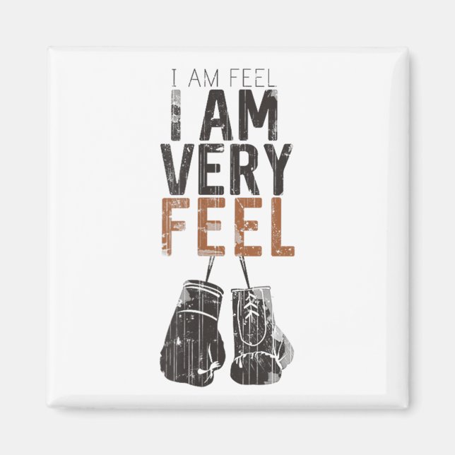 Imán I Am Feel, I Am Very Feel, Boxing Motivation Quote (Frente)