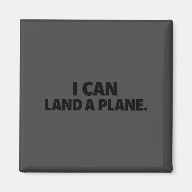 Imán I Can Land A Plane Tee  (Frente)