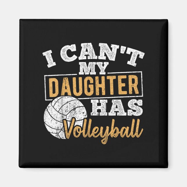 Imán I Cant My Daughter Has Volleyball - Netball Traini (Frente)
